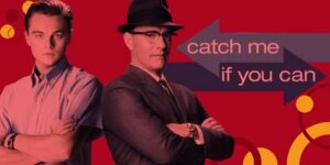 Catch Me If You Can