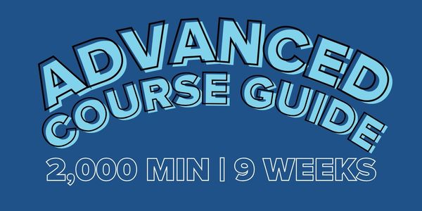2000 Minute (9-Week) Advanced Course Guide