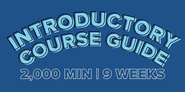 2000 Minute (9-Week) Introductory Course Guide